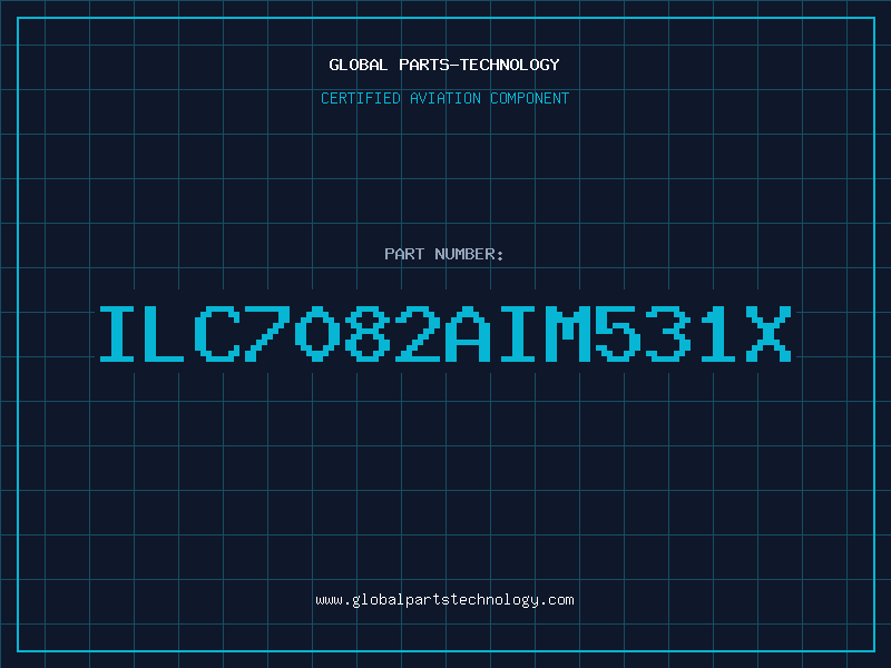 Aviation Part ILC7082AIM531X