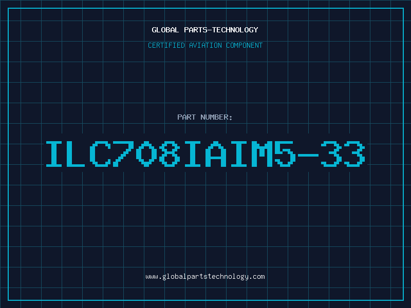 Aviation Part ILC708IAIM5-33