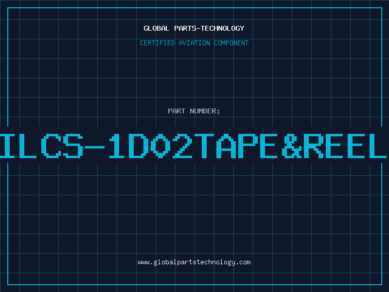 Aviation Part ILCS-1D02TAPE&REEL