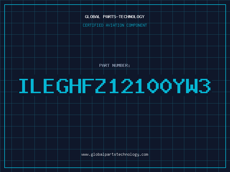 Aviation Part ILEGHFZ12100YW3