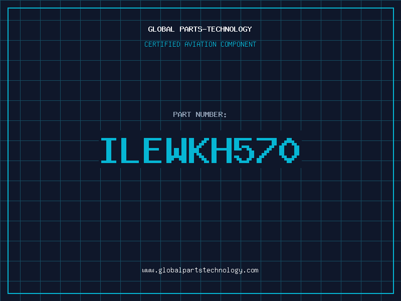 Aviation Part ILEWKH570
