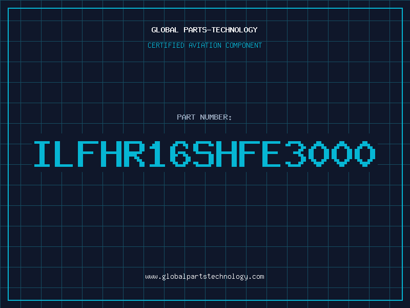 Aviation Part ILFHR16SHFE3000