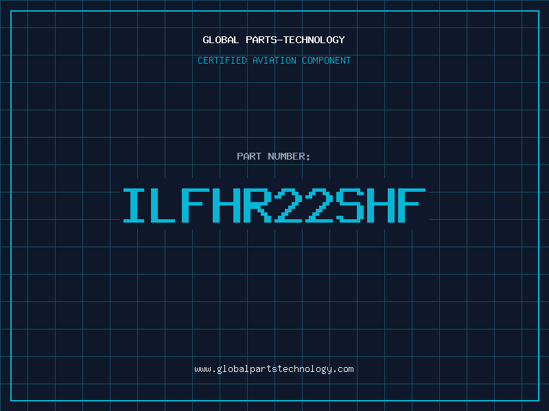 Aviation Part ILFHR22SHF