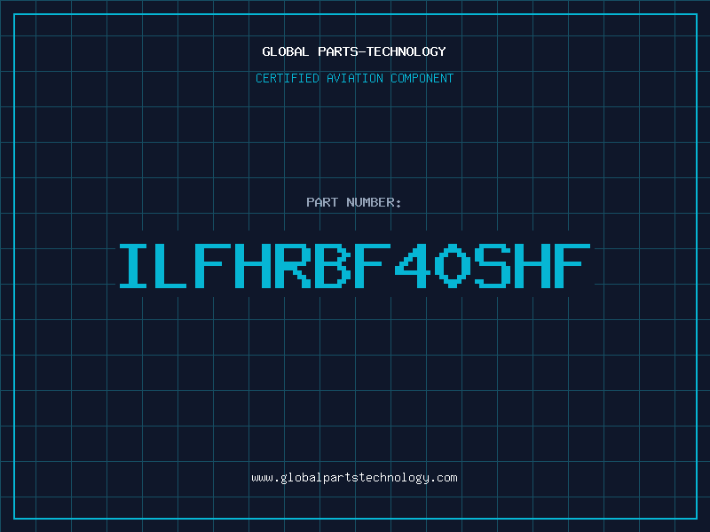 Aviation Part ILFHRBF40SHF