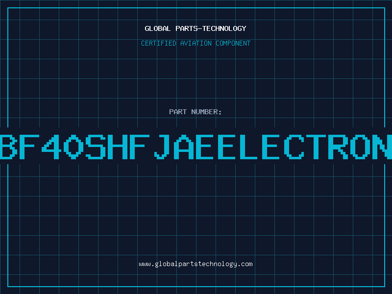 Aviation Part ILFHRBF40SHFJAEELECTRONICSIN