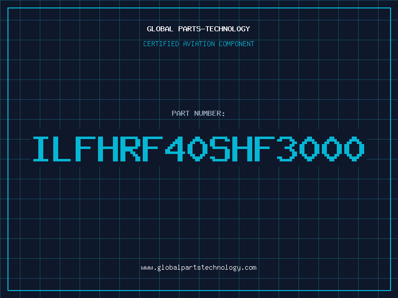 Aviation Part ILFHRF40SHF3000