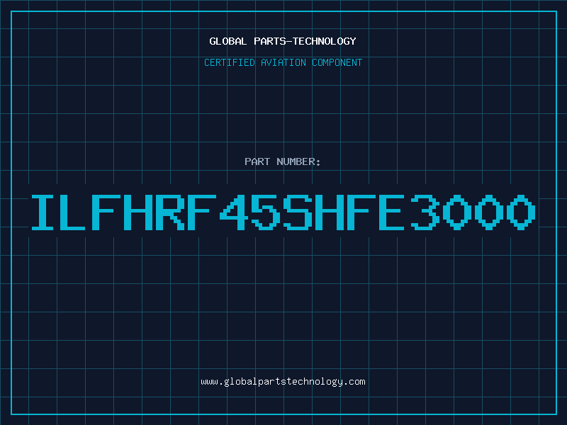 Aviation Part ILFHRF45SHFE3000