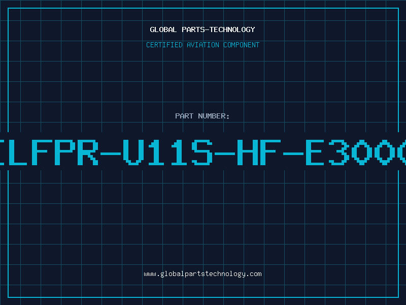 Aviation Part ILFPR-U11S-HF-E3000