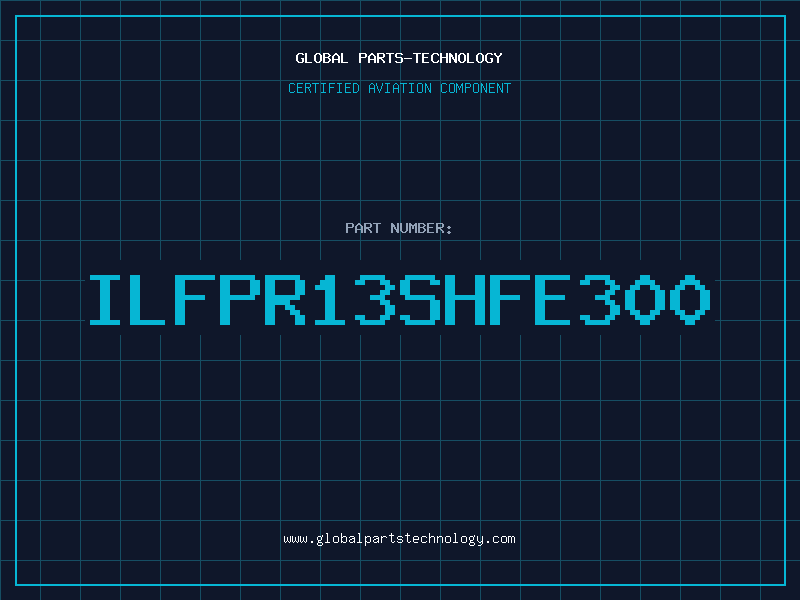 Aviation Part ILFPR13SHFE300