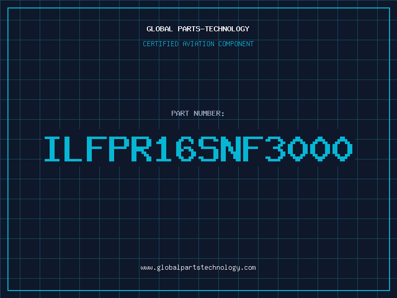 Aviation Part ILFPR16SNF3000