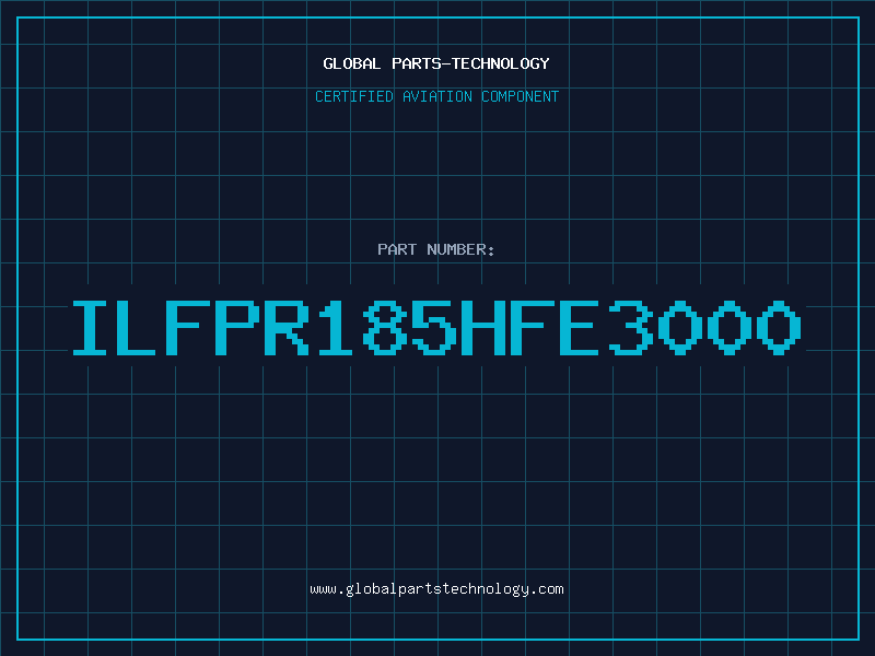 Aviation Part ILFPR185HFE3000
