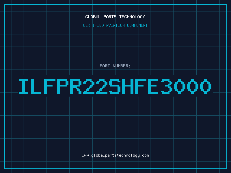 Aviation Part ILFPR22SHFE3000