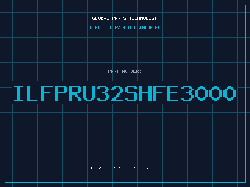 Aviation Part ILFPRU32SHFE3000
