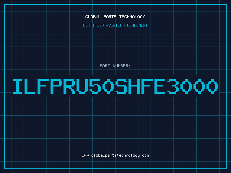 Aviation Part ILFPRU50SHFE3000