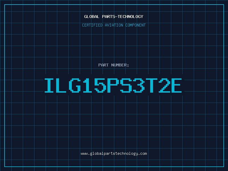 Aviation Part ILG15PS3T2E