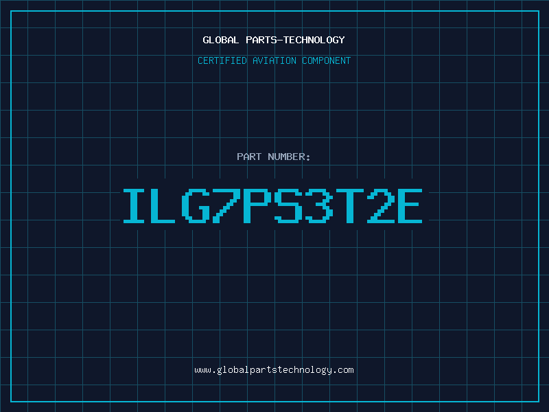 Aviation Part ILG7PS3T2E