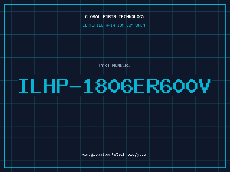 Aviation Part ILHP-1806ER600V