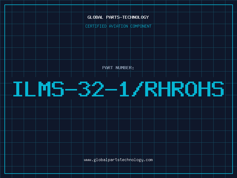 Aviation Part ILMS-32-1/RHROHS