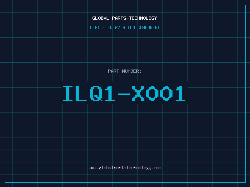 Aviation Part ILQ1-X001