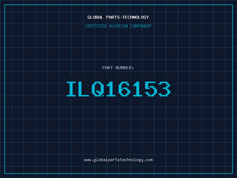 Aviation Part ILQ16153