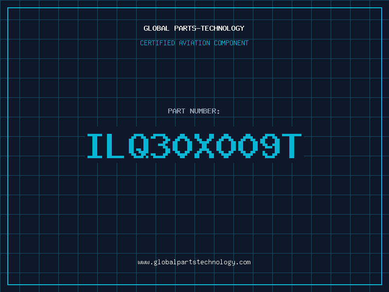 Aviation Part ILQ30X009T