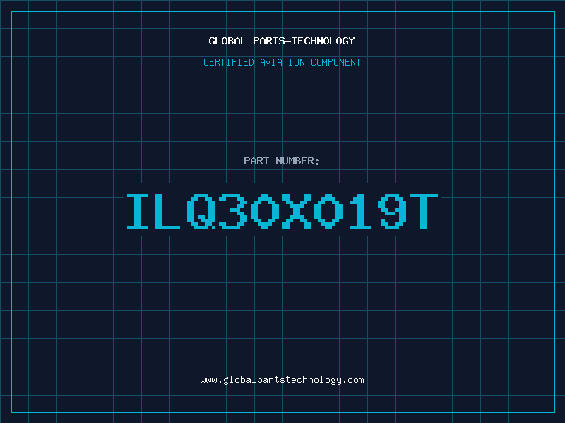 Aviation Part ILQ30X019T