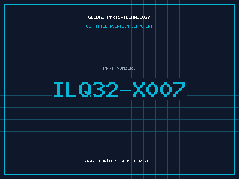 Aviation Part ILQ32-X007