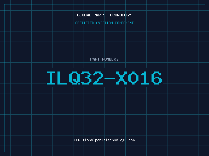 Aviation Part ILQ32-X016