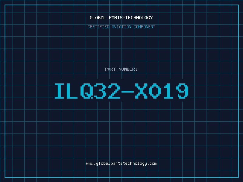 Aviation Part ILQ32-X019