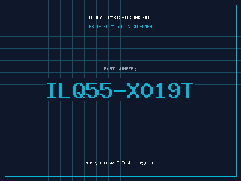 Aviation Part ILQ55-X019T