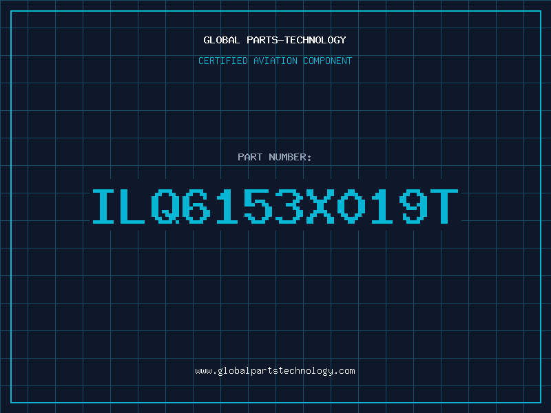 Aviation Part ILQ6153X019T