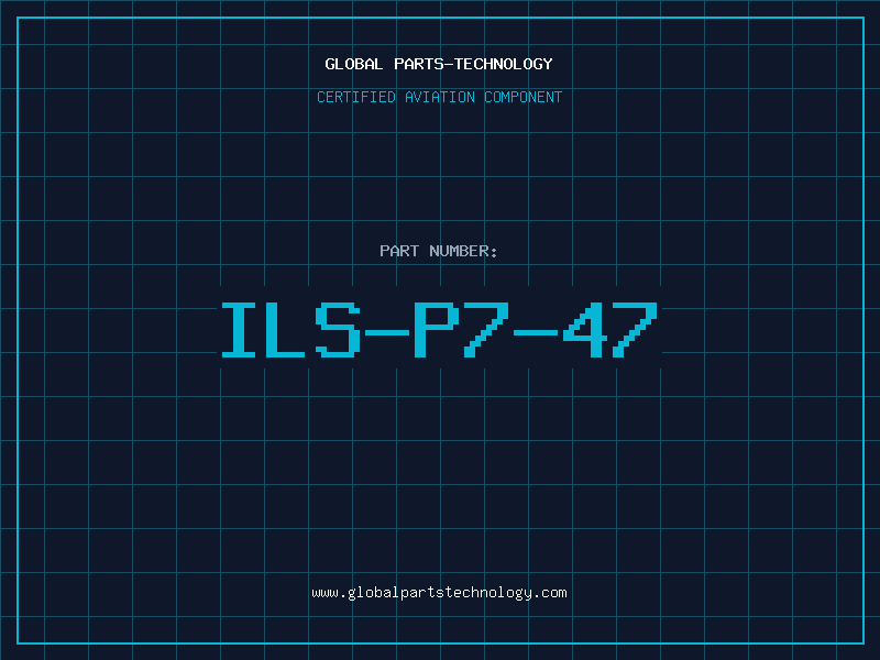 Aviation Part ILS-P7-47