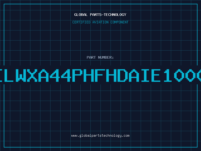 Aviation Part ILWXA44PHFHDAIE1000