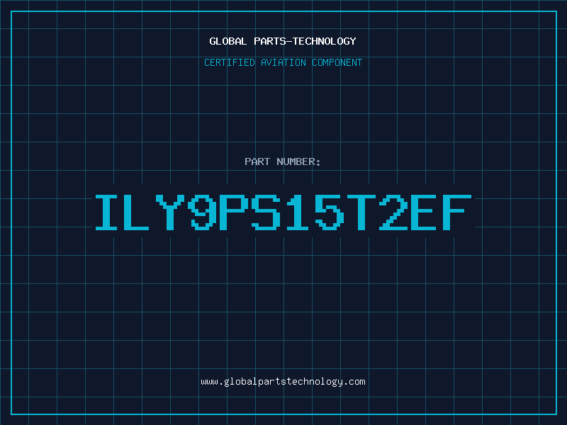 Aviation Part ILY9PS15T2EF
