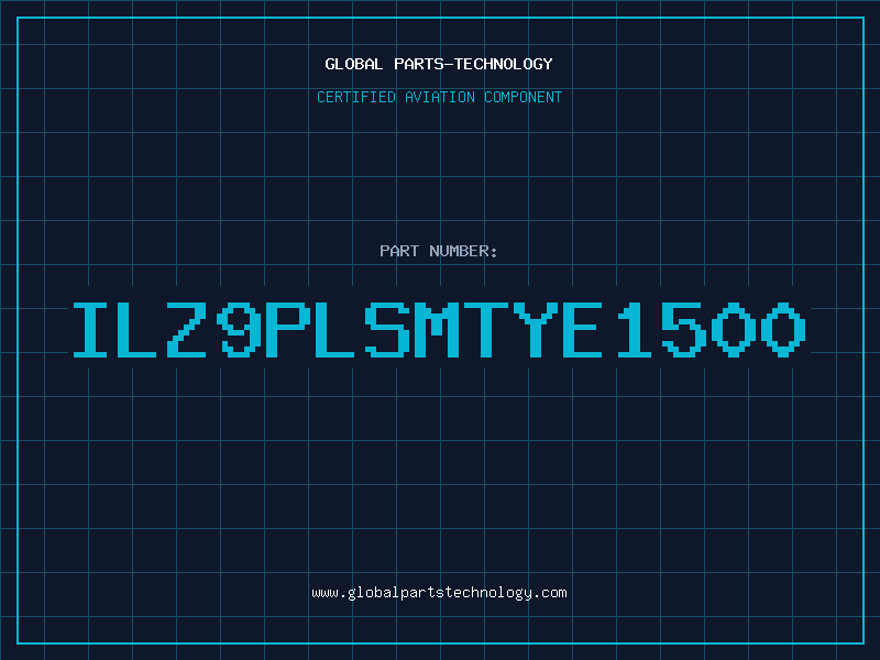 Aviation Part ILZ9PLSMTYE1500