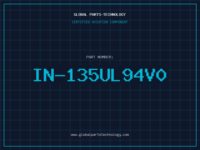 Aviation Part IN-135UL94V0