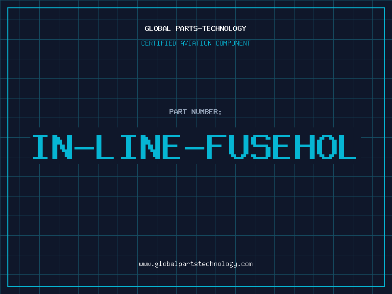 Aviation Part IN-LINE-FUSEHOL
