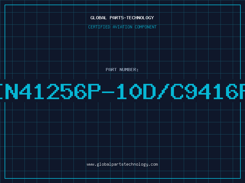 Aviation Part IN41256P-10D/C9416P