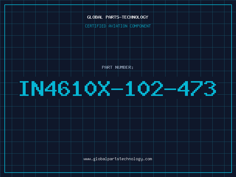 Aviation Part IN4610X-102-473