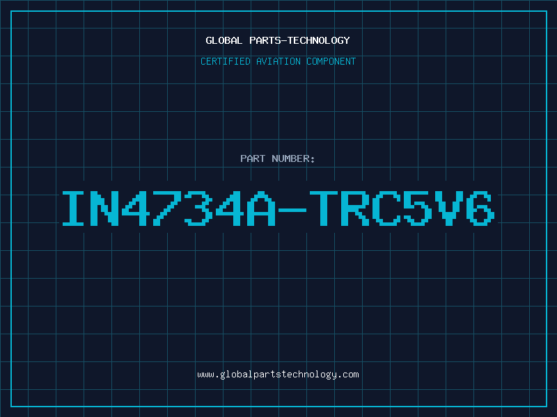 Aviation Part IN4734A-TRC5V6