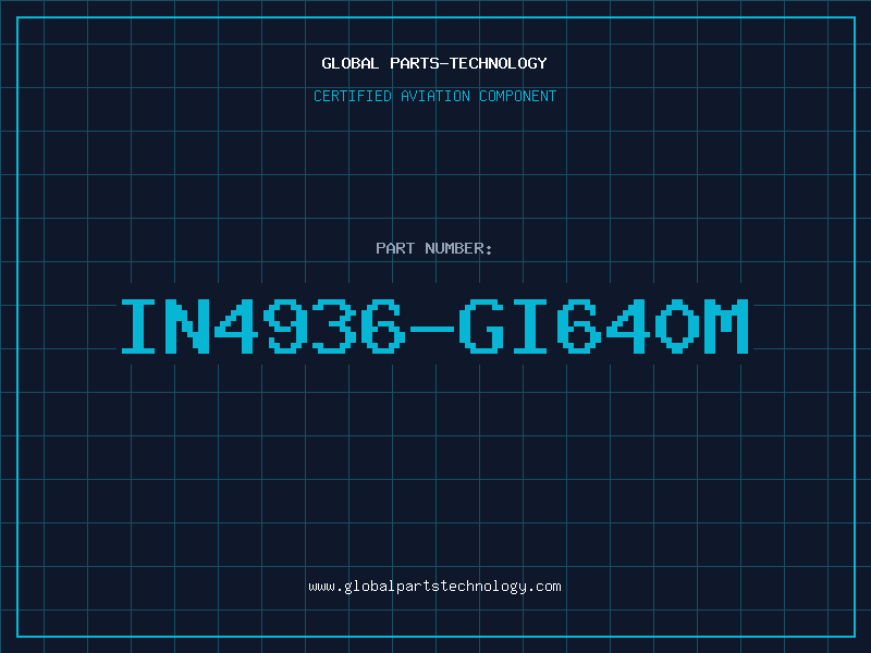 Aviation Part IN4936-GI640M