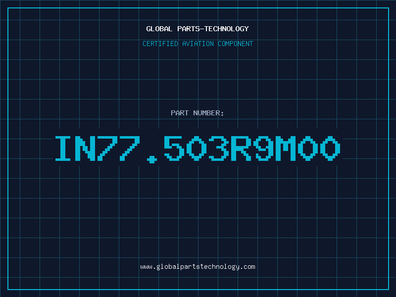 Aviation Part IN77.503R9M00