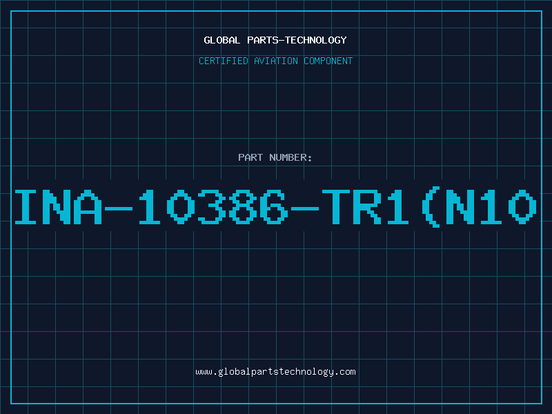 Aviation Part INA-10386-TR1(N10
