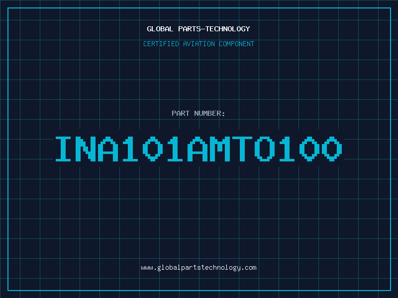Aviation Part INA101AMTO100