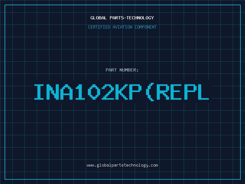 Aviation Part INA102KP(REPL