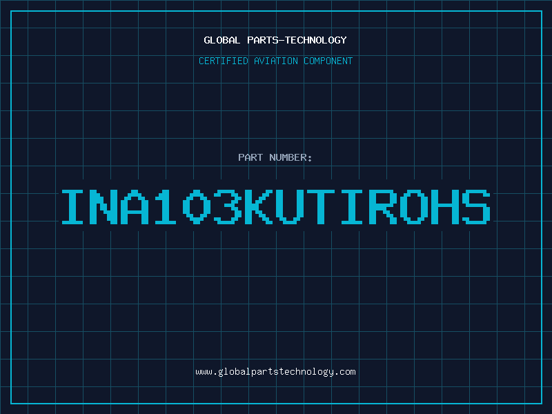 Aviation Part INA103KUTIROHS