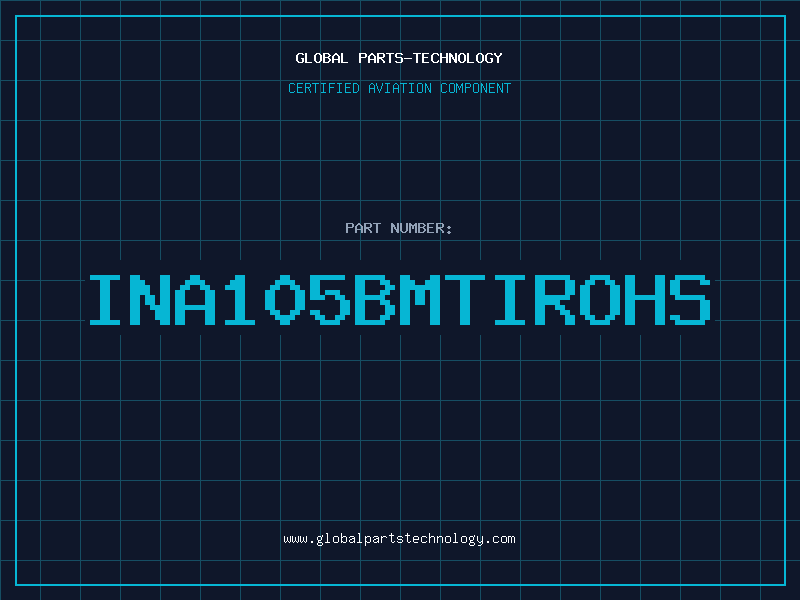Aviation Part INA105BMTIROHS