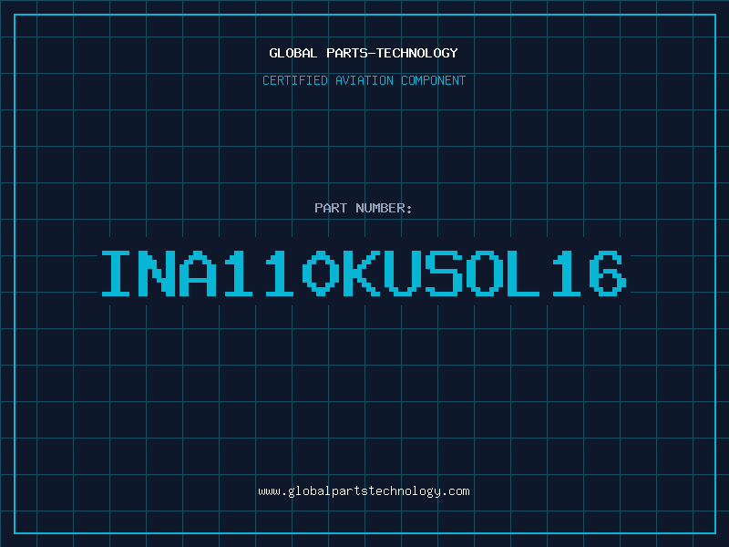 Aviation Part INA110KUSOL16