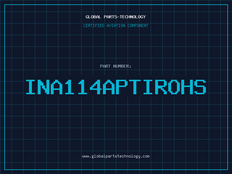 Aviation Part INA114APTIROHS