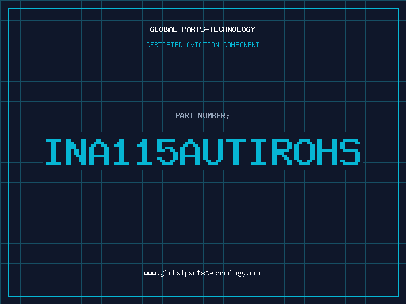 Aviation Part INA115AUTIROHS